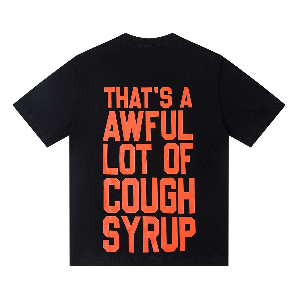 THAT'S A AWFUL LOT OF COUGH SYRUP Front & Back Graphic T-Shirt